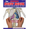 The the Body Book: Easy-To-Make Hands-On Models That Teach