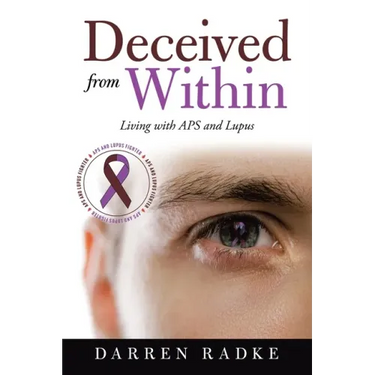 Deceived from Within: Living with Aps and Lupus