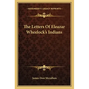The Letters of Eleazar Wheelock's Indians