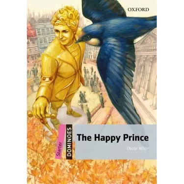 The Happy Prince: Starter Level: 250-Word Vocabularythe Happy Prince