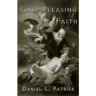 God Pleasing Faith