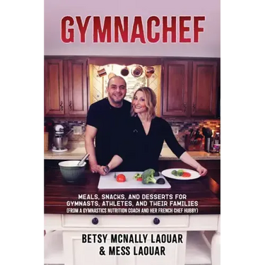 Gymnachef: B/W Edition-Meals, Snacks, and Desserts for Gymnasts, Athletes, and Their Families