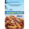 The HUNGER HERO DIET: How to Lose Weight and Break the Depression Cycle - Without Exercise, Drugs, or Surgery (Australian Edition)