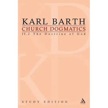 Church Dogmatics Study Edition 12: The Doctrine of God II.2 § 36-39