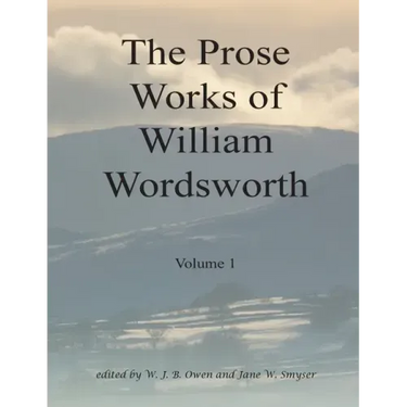 The Prose Works of William Wordsworth Volume 1