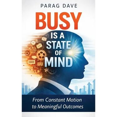 Busy is a State of Mind