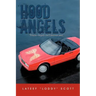 Hood Angels: " Where Angels Isn't Heaven Sent"