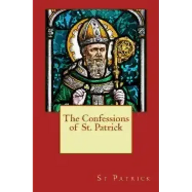 The Confessions of St. Patrick