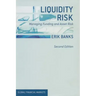 Liquidity Risk: Managing Funding and Asset Risk
