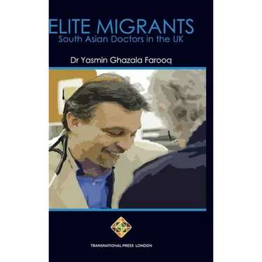 Elite Migrants: South Asian Doctors in the UK
