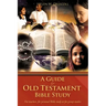 A Guide to Old Testament Bible Study