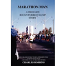 Marathon Man: A True Life Rocky/Forrest Gump story