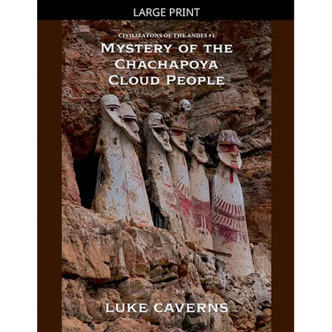 Mystery of the Chachapoya Cloud People