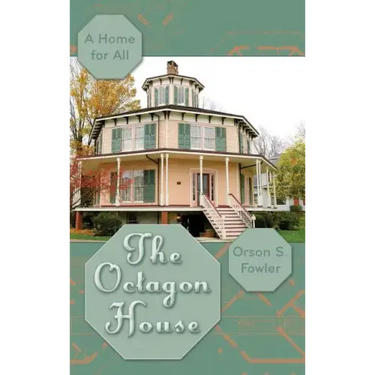 The Octagon House: A Home for All