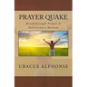 Prayer Quake: Breakthrough Prayer and Deliverance Manual