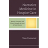 Narrative Medicine in Hospice Care: Identity, Practice, and Ethics through the Lens of Paul Ricoeur