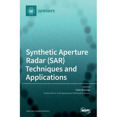Synthetic Aperture Radar (SAR) Techniques and Applications