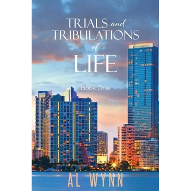 Trials and Tribulations of Life: Book One