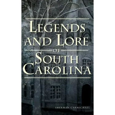 Legends and Lore of South Carolina