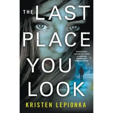 The Last Place You Look: A Mystery