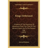 Kings Dethroned: A History of the Evolution of Astronomy from the Time of the Roman Empire Up to the Present Day (1922)