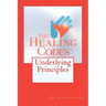 The Healing Codes: Underlying Principles