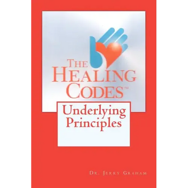 The Healing Codes: Underlying Principles