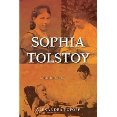 Sophia Tolstoy: A Biography