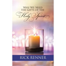 Why We Need the Gifts of the Holy Spirit