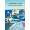 Drowned Under: A tipsy tale of one American's experiences abroad in Australia
