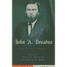 John A. Broadus: A Living Legacy