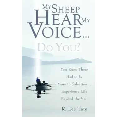 My Sheep Hear My Voice...Do You?
