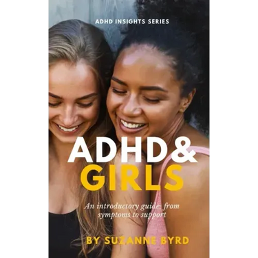 ADHD and Girls: An introductory guide: from symptoms to support