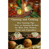 Canning and Cooking: Best Canning Tips + Over 50 Amazing Recipes for Meat, Fish, Poultry, Fruits and Vegetables: (Home Canning, Canning Rec