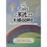 The Tails of Kit and Kaboodle: Kit and Kaboodle Visit the Rainbow Bridge