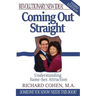 Coming Out Straight: Understanding Same-Sex Attraction