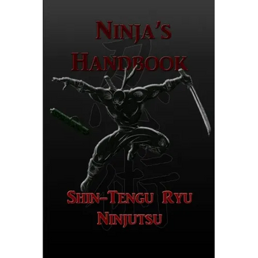 Ninja's Handbook - Shin-Tengu-Ryu Ninjutsu