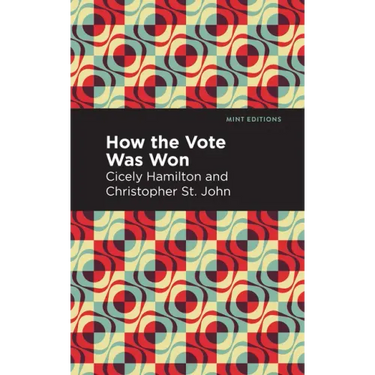How the Vote Was Won: A Play in One Act
