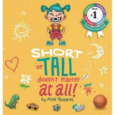 Short Or Tall Doesn't Matter At All: (Childrens books about Bullying, Picture Books, Preschool Books, Ages 3 5, Baby Books, Kids Books, Kindergarten B