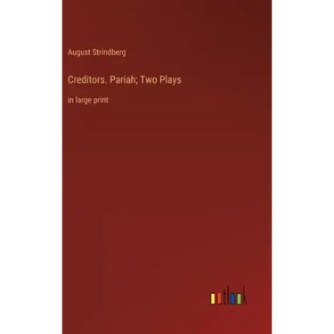 Creditors. Pariah; Two Plays: in large print