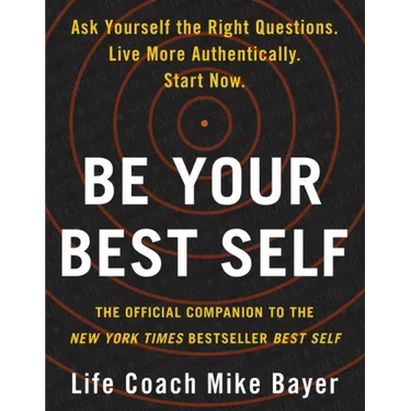 Be Your Best Self: The Official Companion to the New York Times Bestseller Best Self