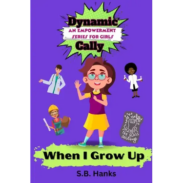 Dynamic Cally: When I Grow Up