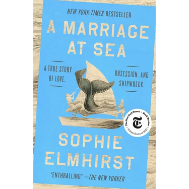 A Marriage at Sea: A True Story of Love, Obsession, and Shipwreck