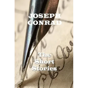 The Short Stories Of Joseph Conrad