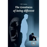 The Greatness of being different