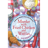 Murder with Fried Chicken and Waffles