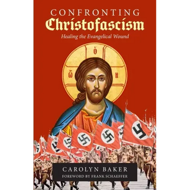 Confronting Christofascism: Healing the Evangelical Wound