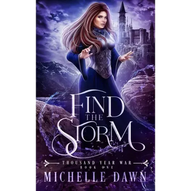 Find the Storm: Thousand Year War, Book 1