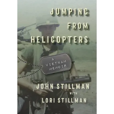 Jumping from Helicopters: A Vietnam Memoir