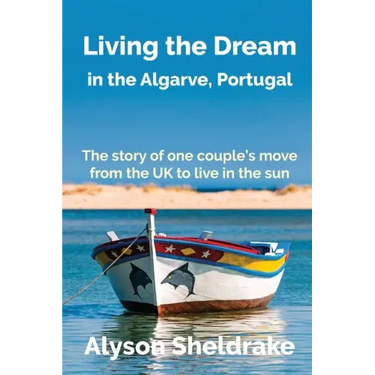 Living the Dream: in the Algarve, Portugal